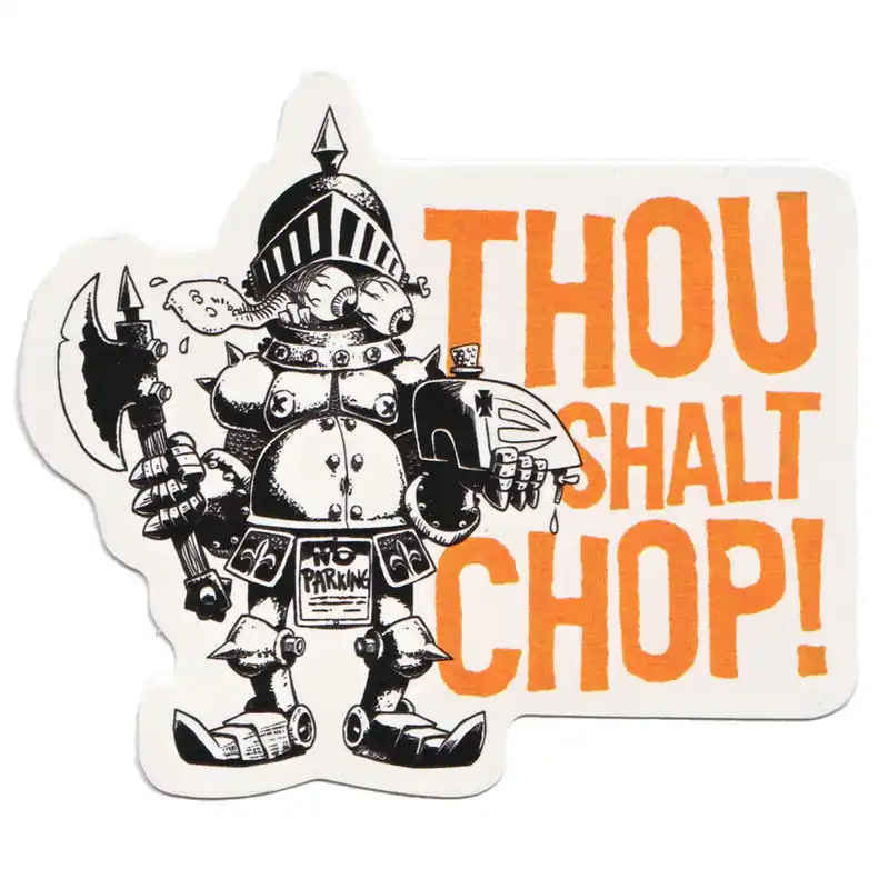 Budget Thou Shalt Chop Screen Printed Sticker